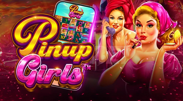 Pinup Girls: Sensasi Slot Online dengan Nuansa Retro dan Hadiah Besar