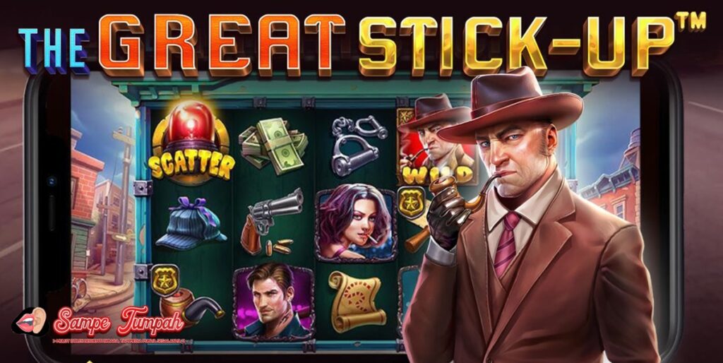 The Great Stick-Up: Slot Online Bertema Aksi Seru di Dunia Kriminal