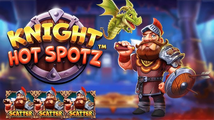 Knight Hot Spotz: Petualangan Epik di Dunia Slot Online